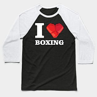 I Love Boxing Baseball T-Shirt